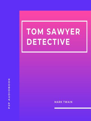 cover image of Tom Sawyer Detective (Unabridged)